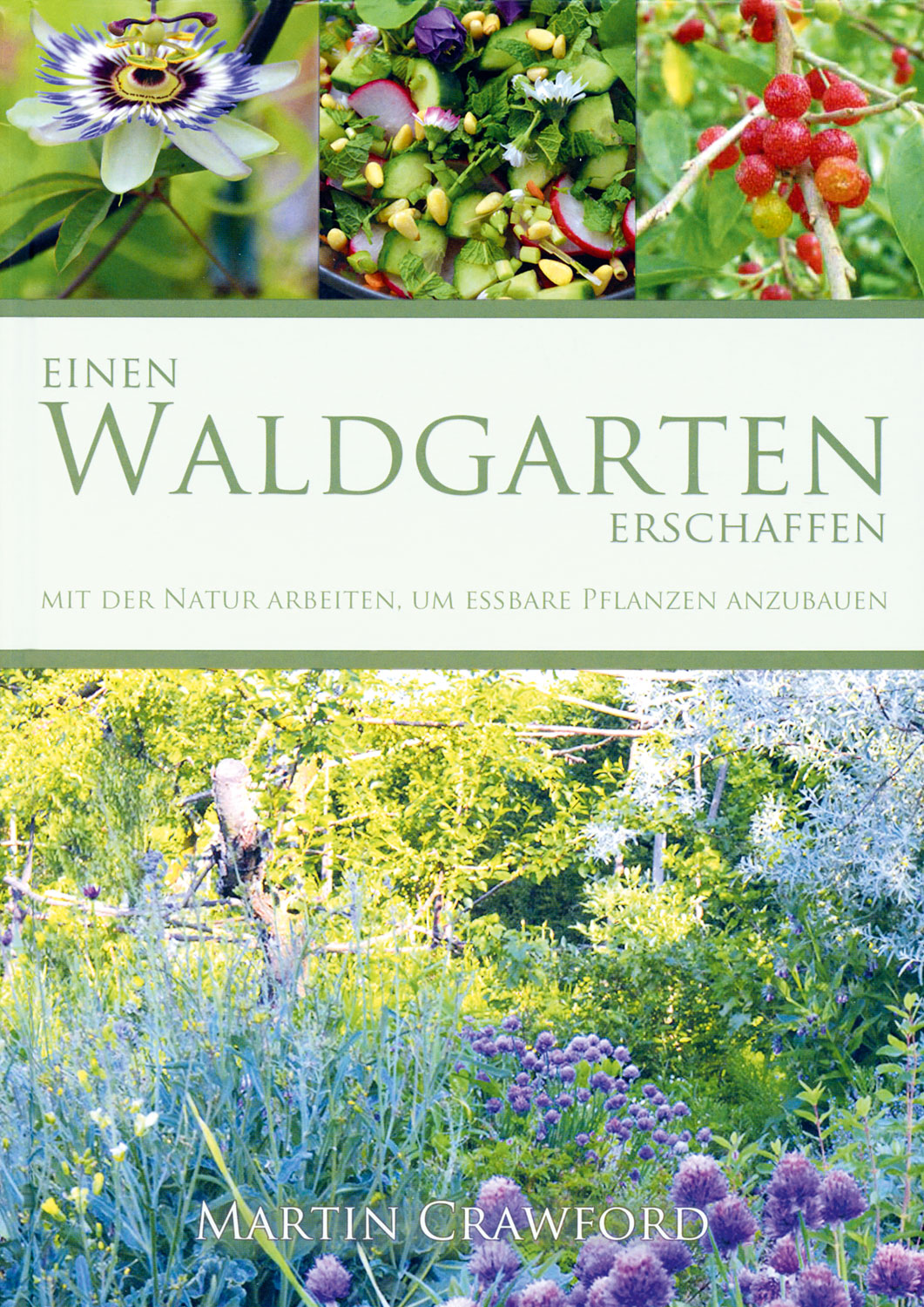 Einen Waldgarten erschaffen Garten Ernte Selbstversorgung Bücher