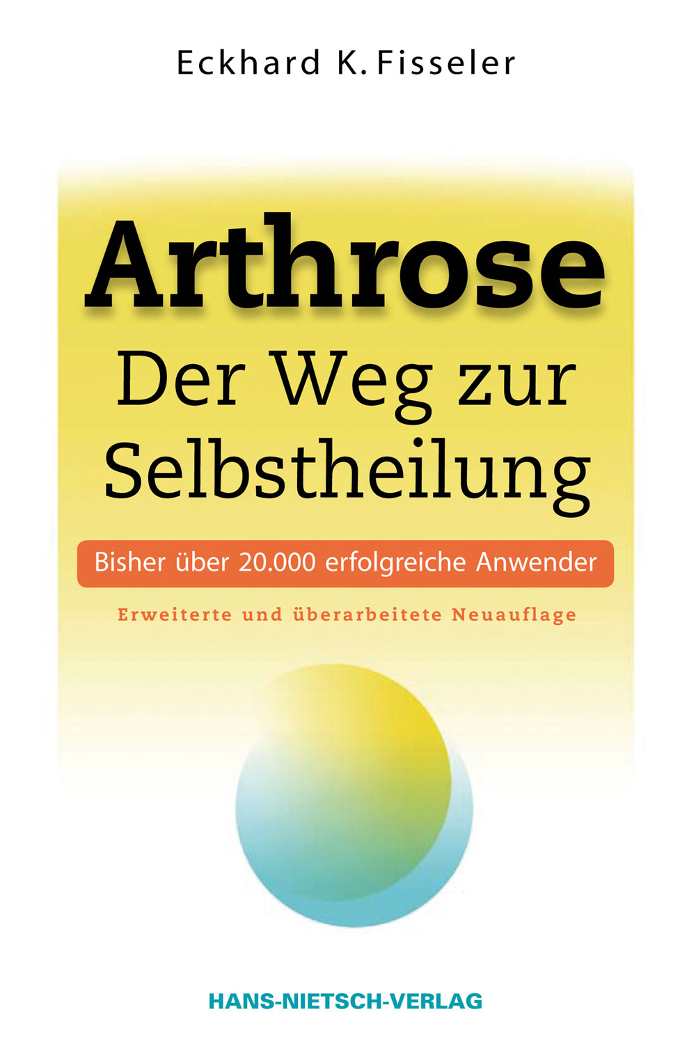 Arthrose - Der Weg zur Selbstheilung