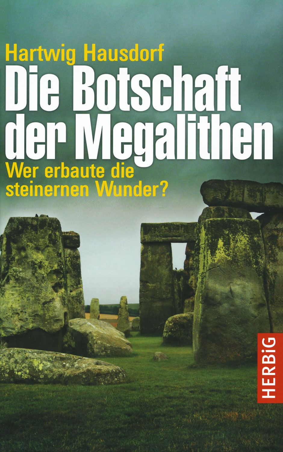 Die Botschaft der Megalithen