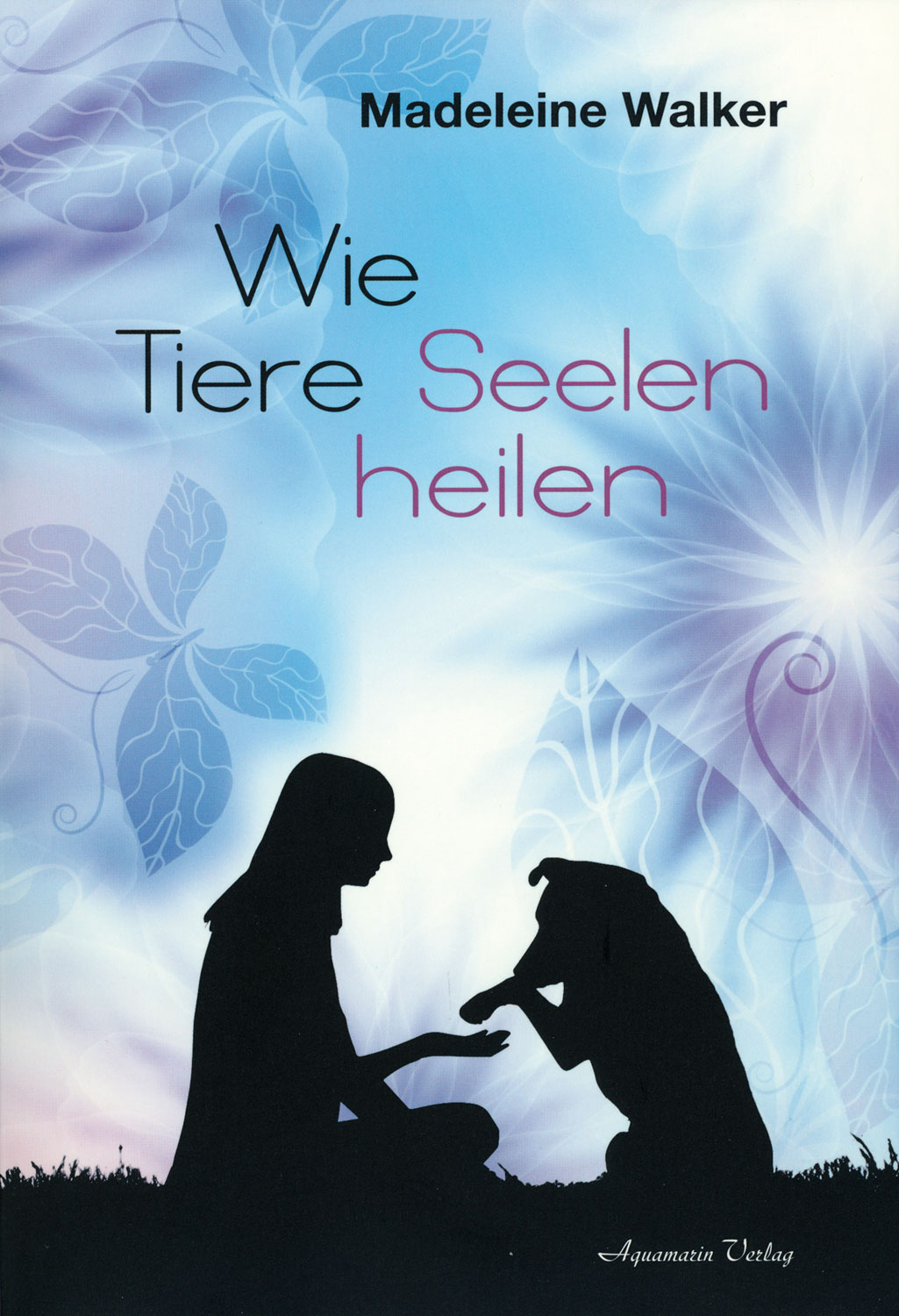 Wie Tiere Seelen heilen