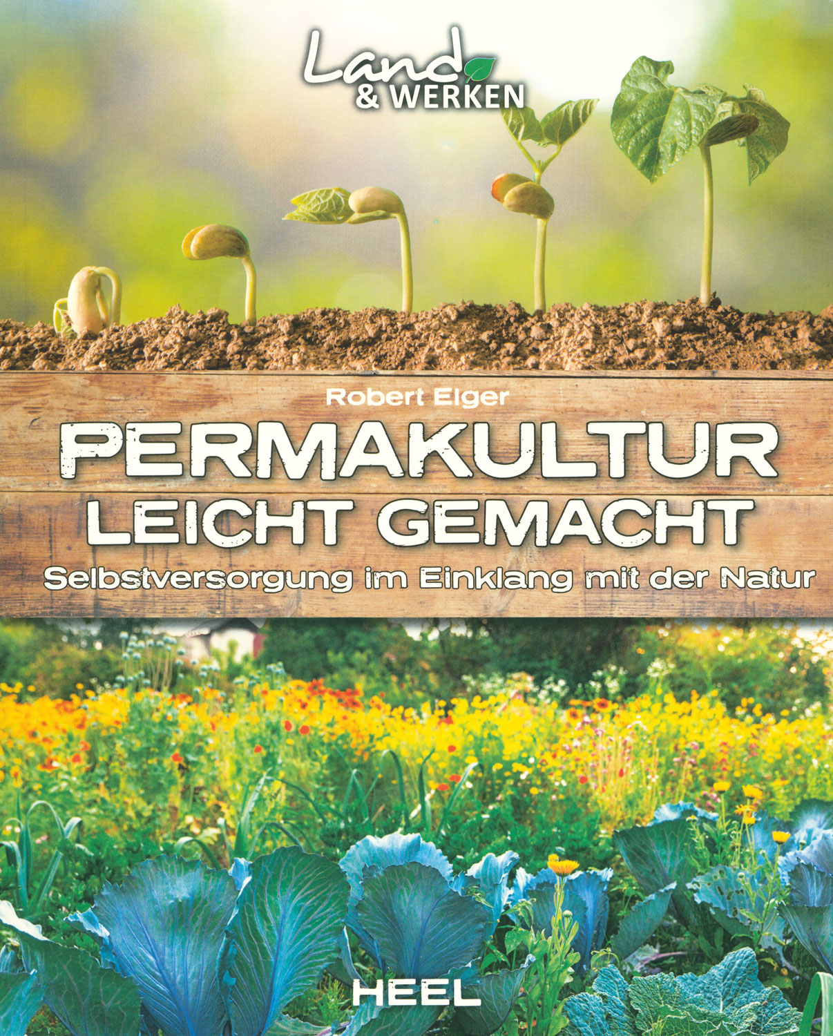 Permakultur leicht gemacht Garten & Ernte