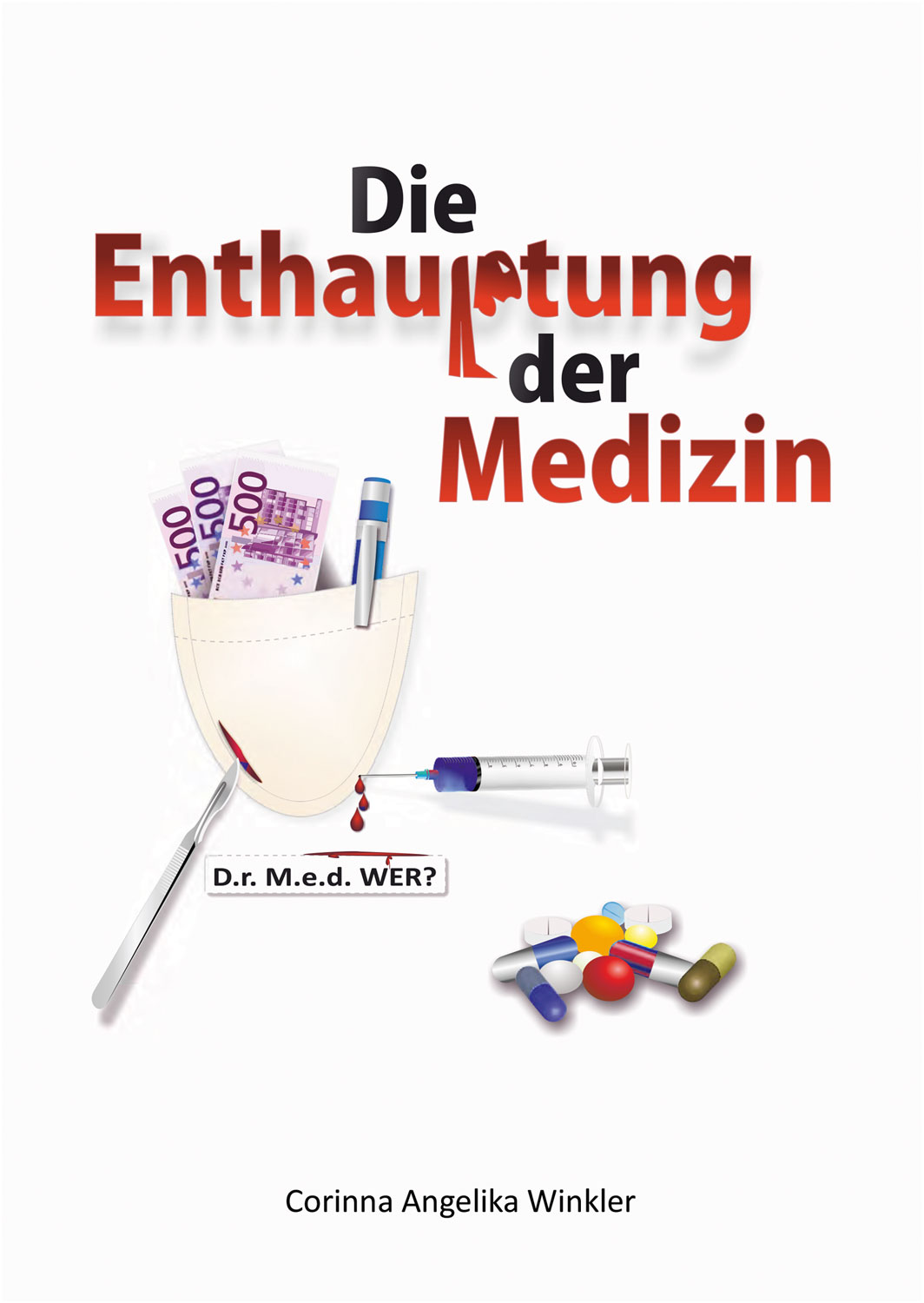 Die Enthauptung der Medizin