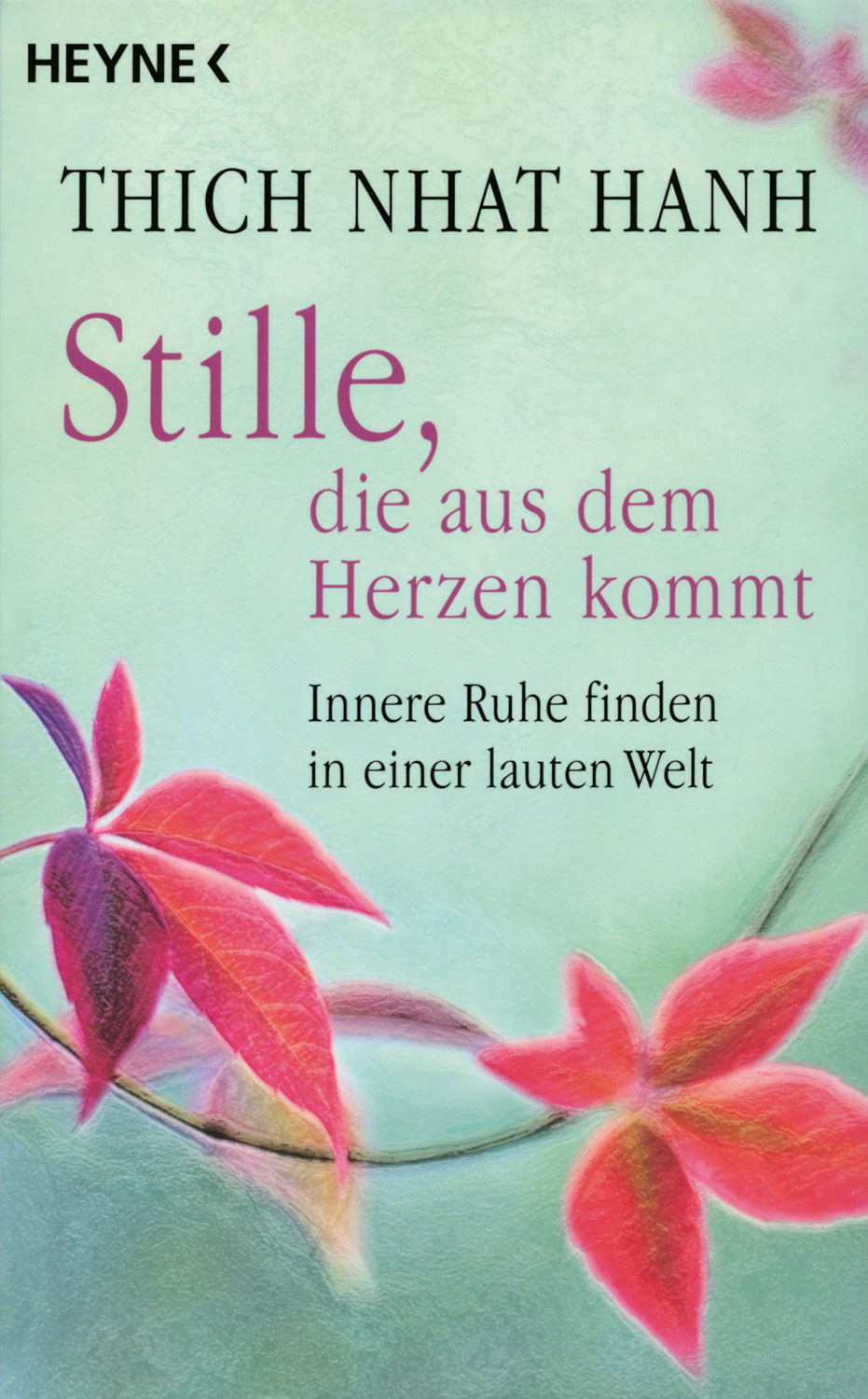 Stille, die aus dem Herzen kommt Erfolg & Lebenskunst Lebenskunst