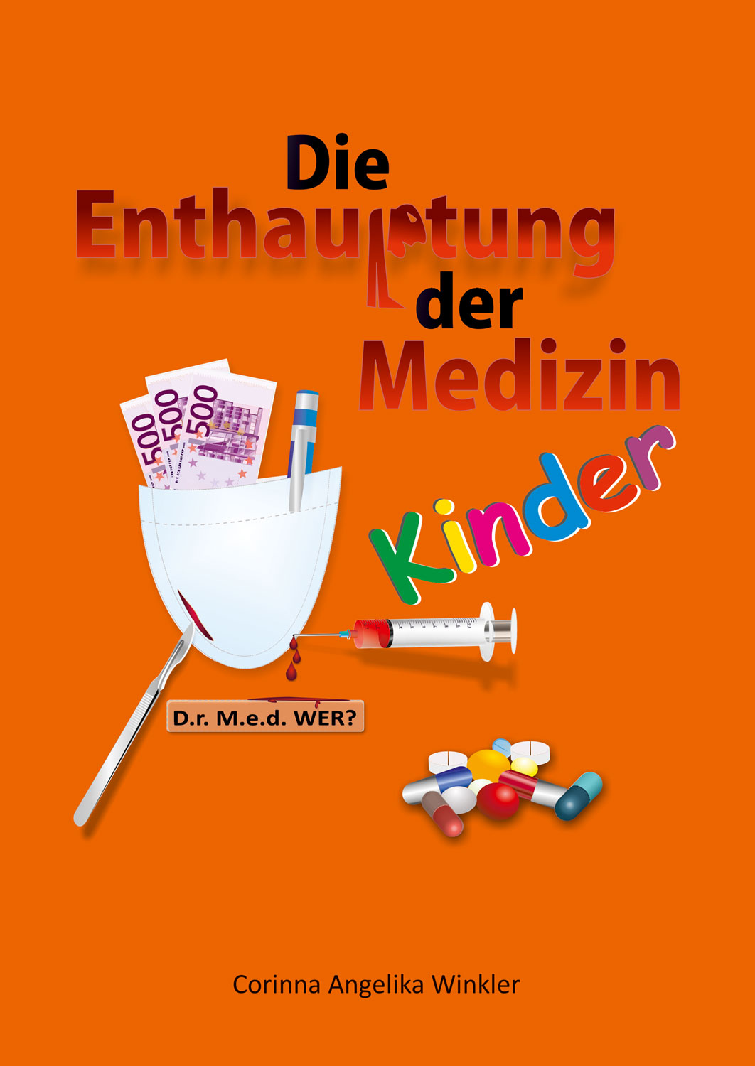 Die Enthauptung der Medizin, KINDER