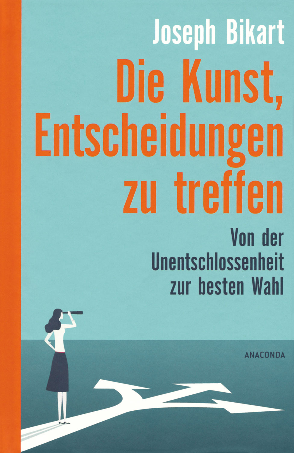 Die Kunst, Entscheidungen zu treffen Erfolg & Lebenskunst Lebenskunst Bücher Kopp Verlag