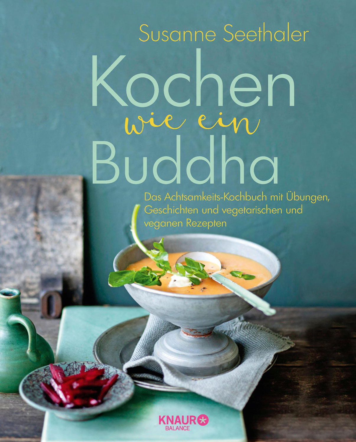 Kochen wie ein Buddha Ernährung Medizin & Gesundheit Bücher Kopp Verlag