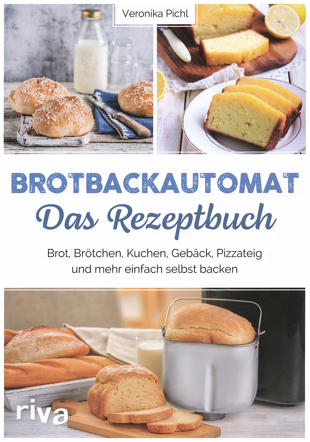 Brotbackautomat - Das Rezeptbuch - Kochen & Backen Selbstversorgung & Überleben Bücher - Kopp Verlag