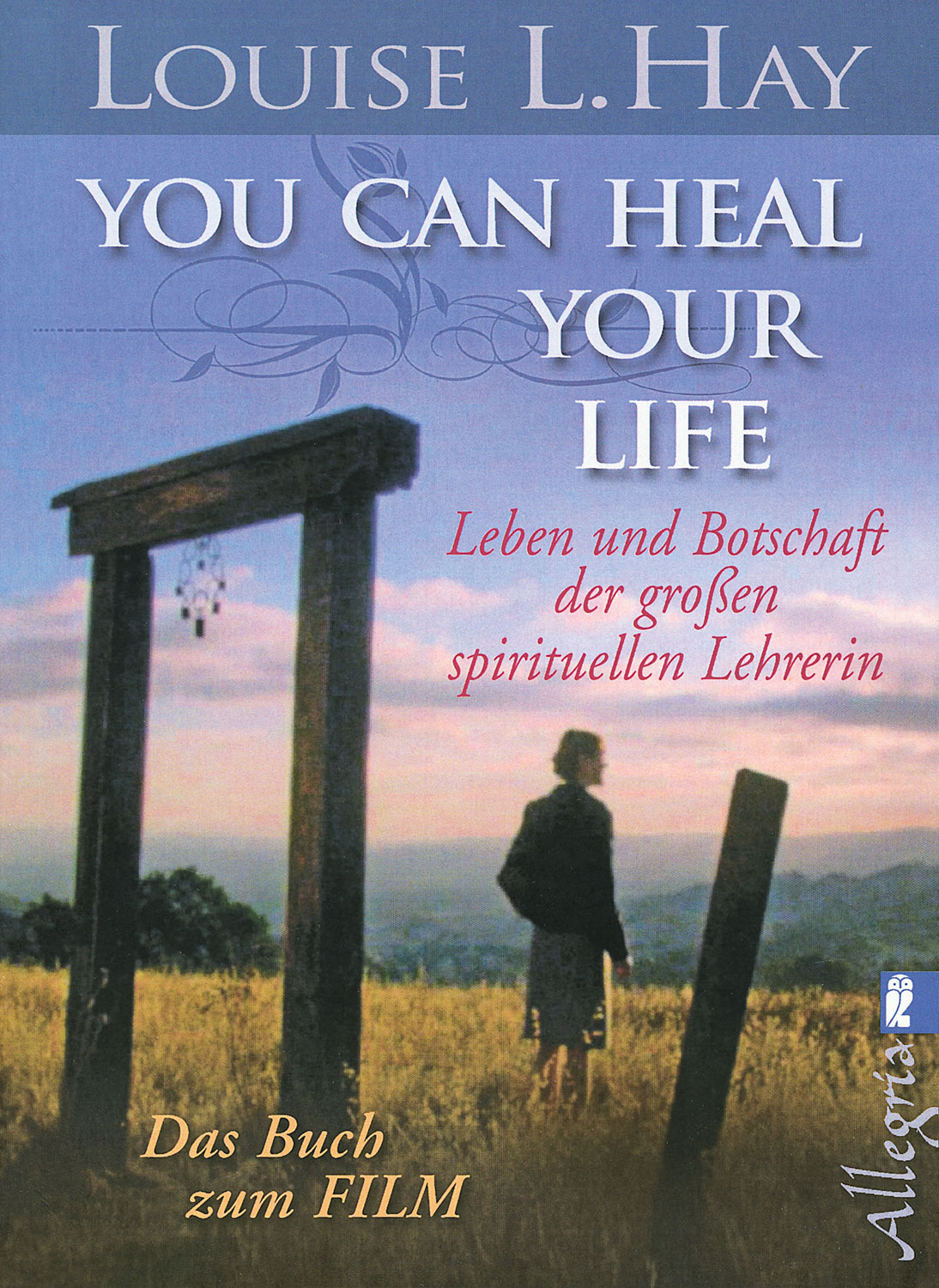 You Can Heal Your Life Deutsche übersetzung You Can Heal Your Life - Schnäppchen - Kopp Verlag