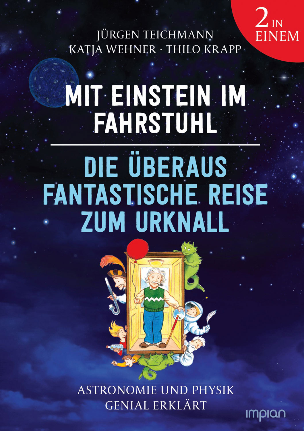 Die �beraus fantastische Reise mit Einstein und Galilei