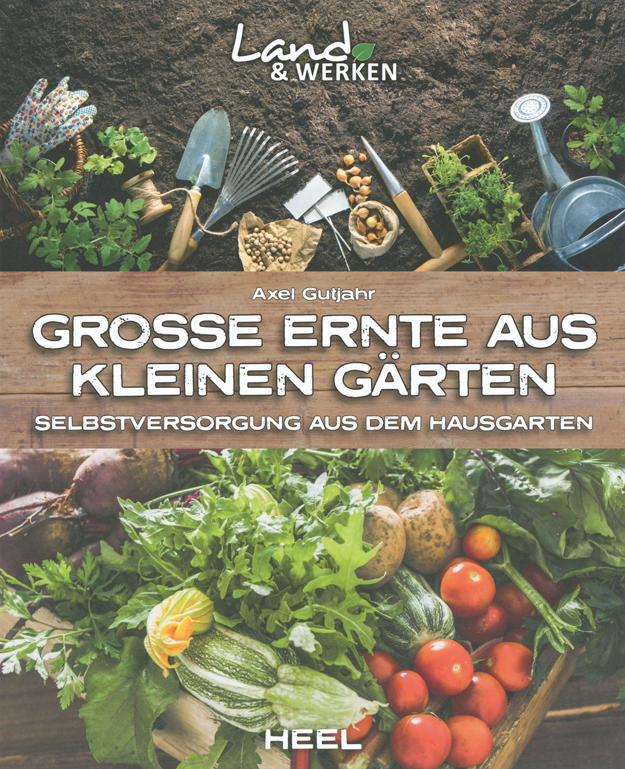Große Ernte aus kleinen Gärten Garten & Ernte Bücher