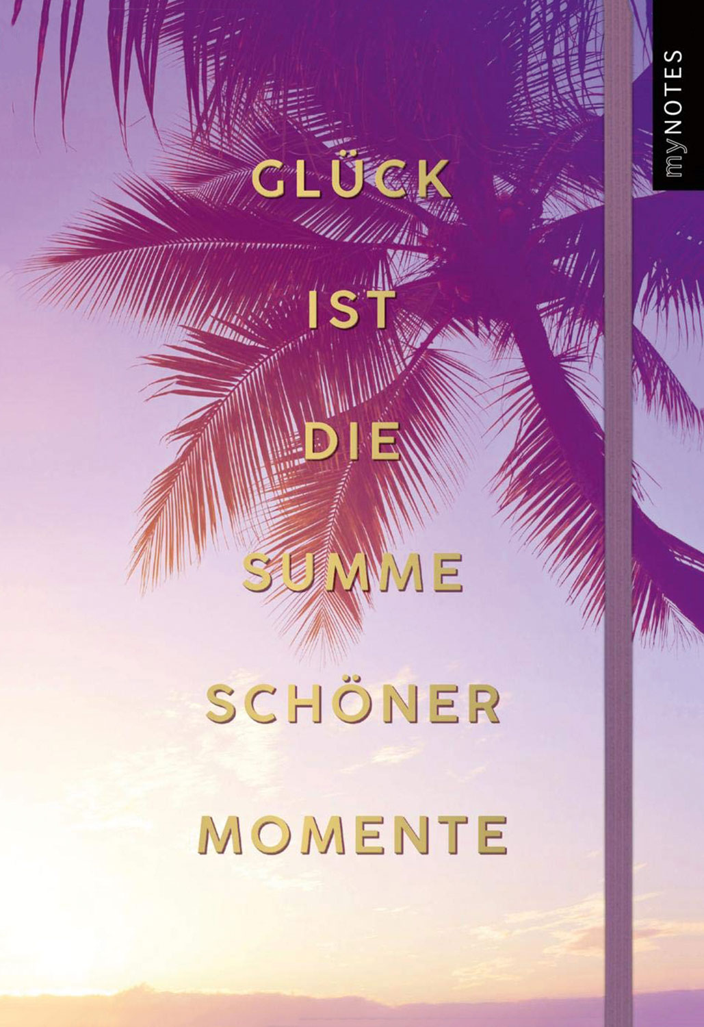 myNotesNotizbuch Glück ist die Summe schöner Momente Positive
