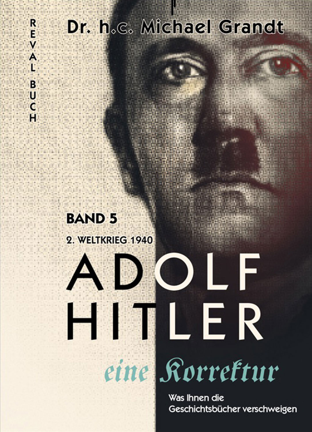 Adolf Hitler - eine Korrektur Band 5
