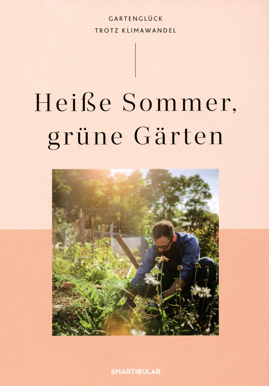 Heiße Sommer, grüne Gärten Garten & Ernte