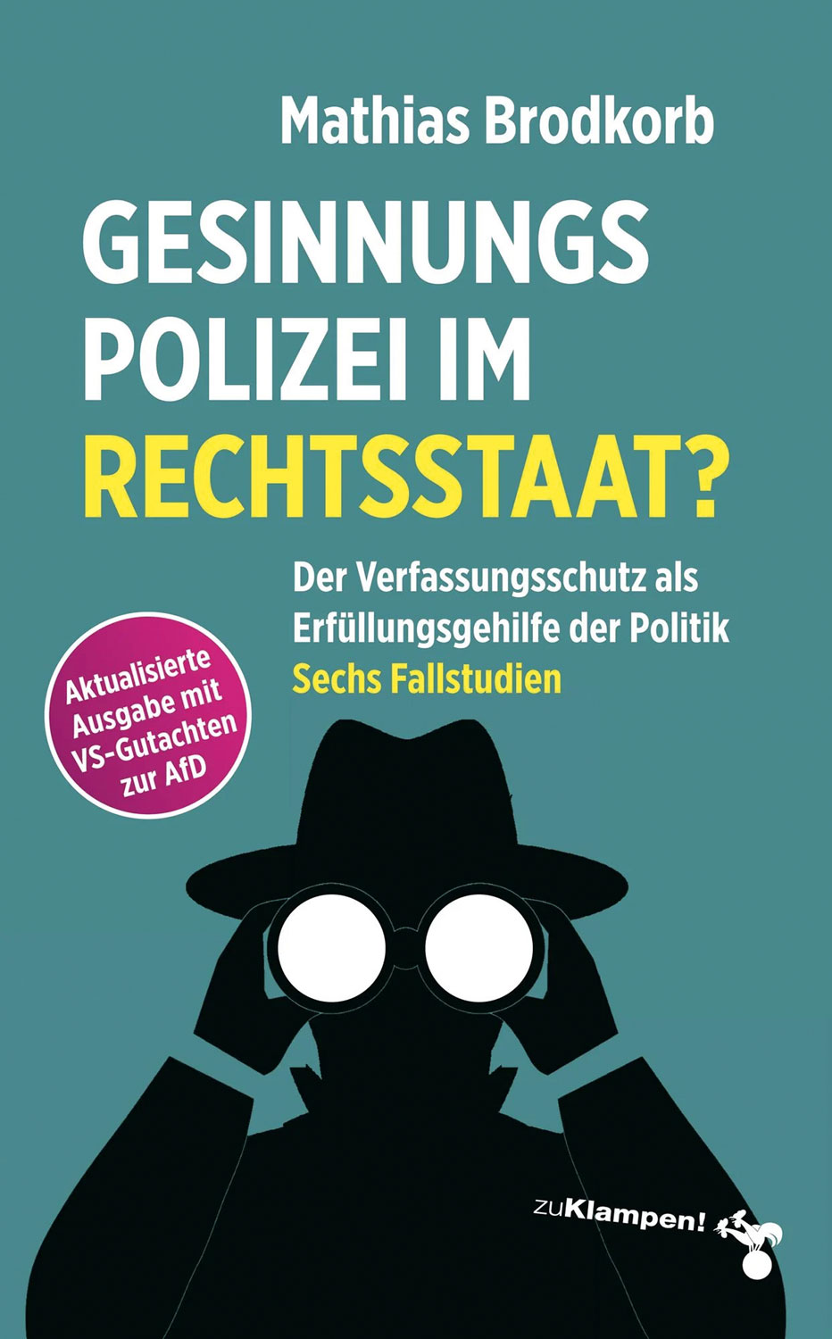 Gesinnungspolizei im Rechtsstaat?