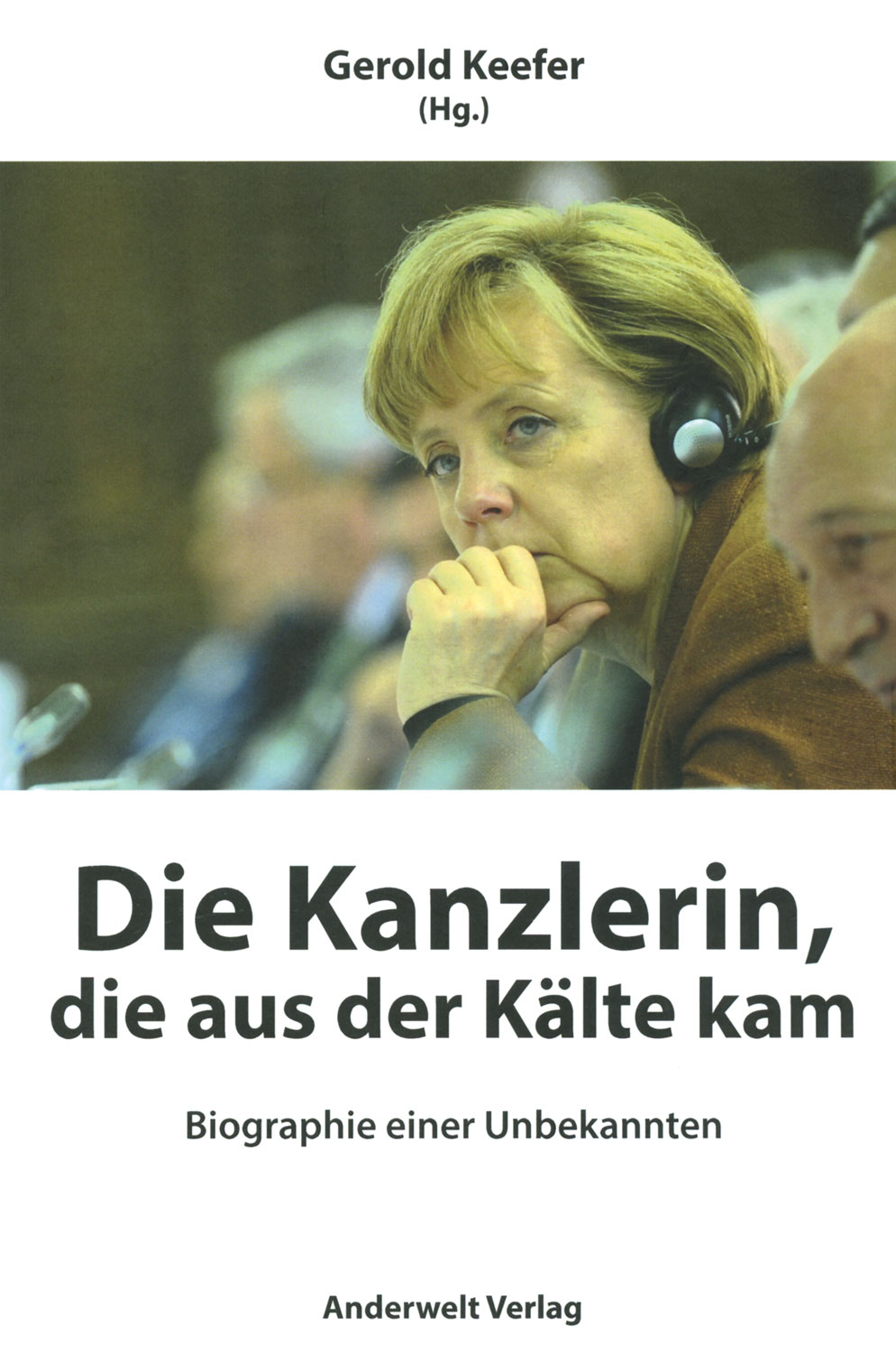 Die Kanzlerin, die aus der K�lte kam