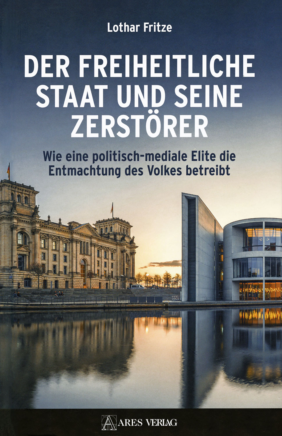 Der freiheitliche Staat und seine Zerst�rer