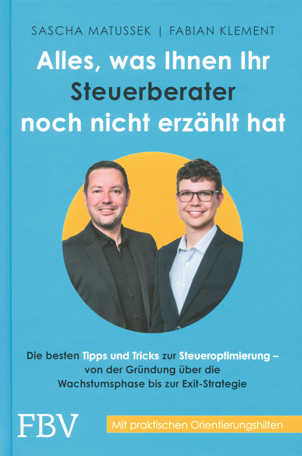 Alles, was Ihnen Ihr Steuerberater noch nicht erz�hlt hat