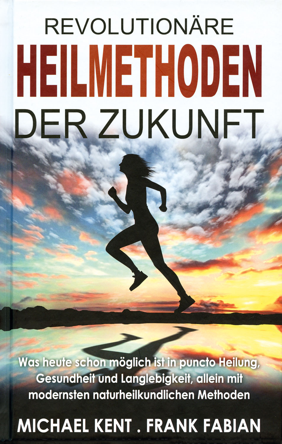 Revolution�re Heilmethoden der Zukunft