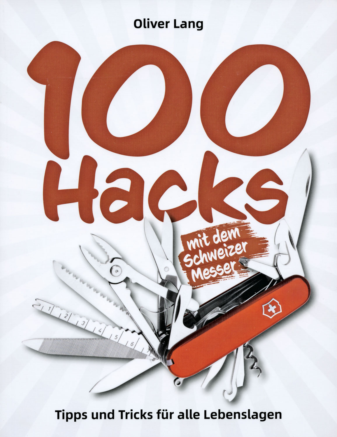 100 Hacks mit dem Schweizer Messer