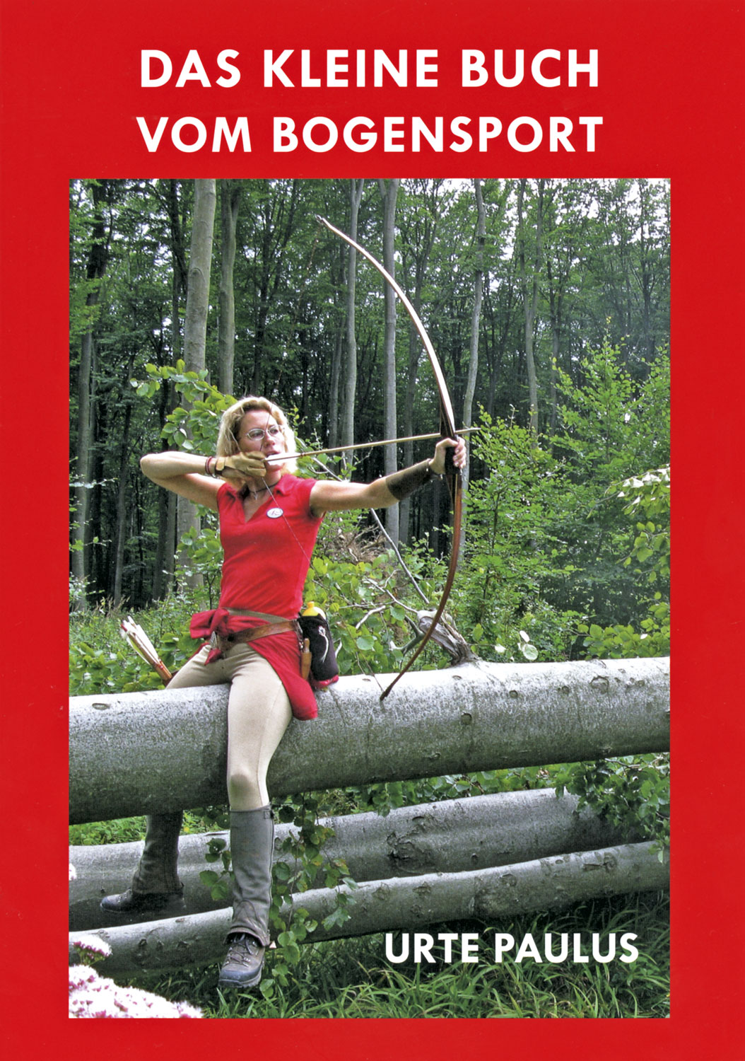 Das kleine Buch vom Bogensport