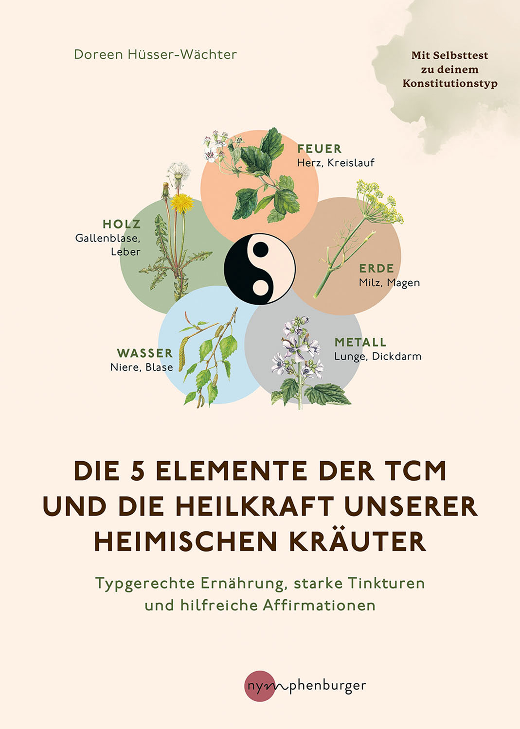 Die 5 Elemente der TCM und die Heilkraft unserer heimischen Kruter