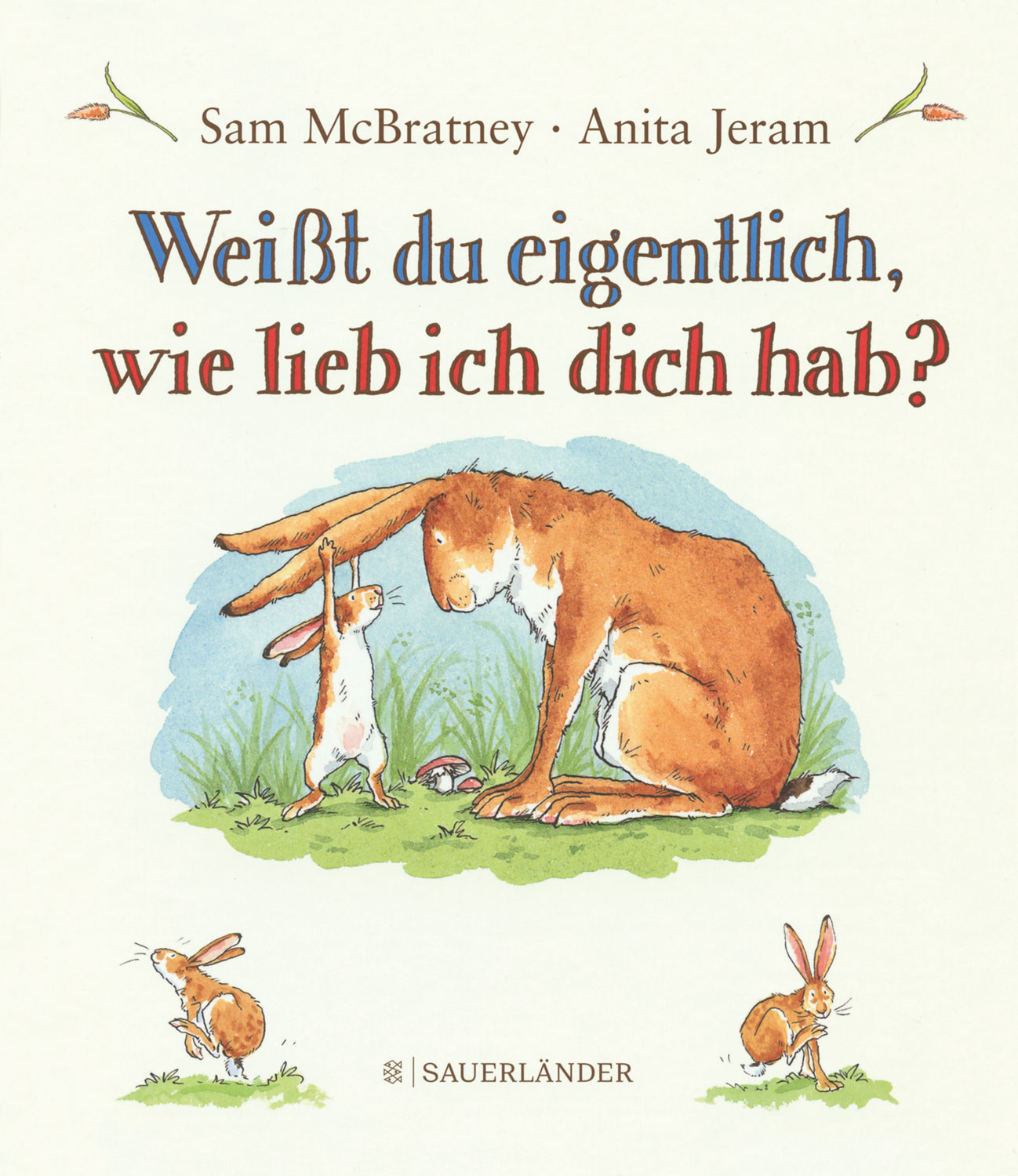 Weit du eigentlich, wie lieb ich dich hab?