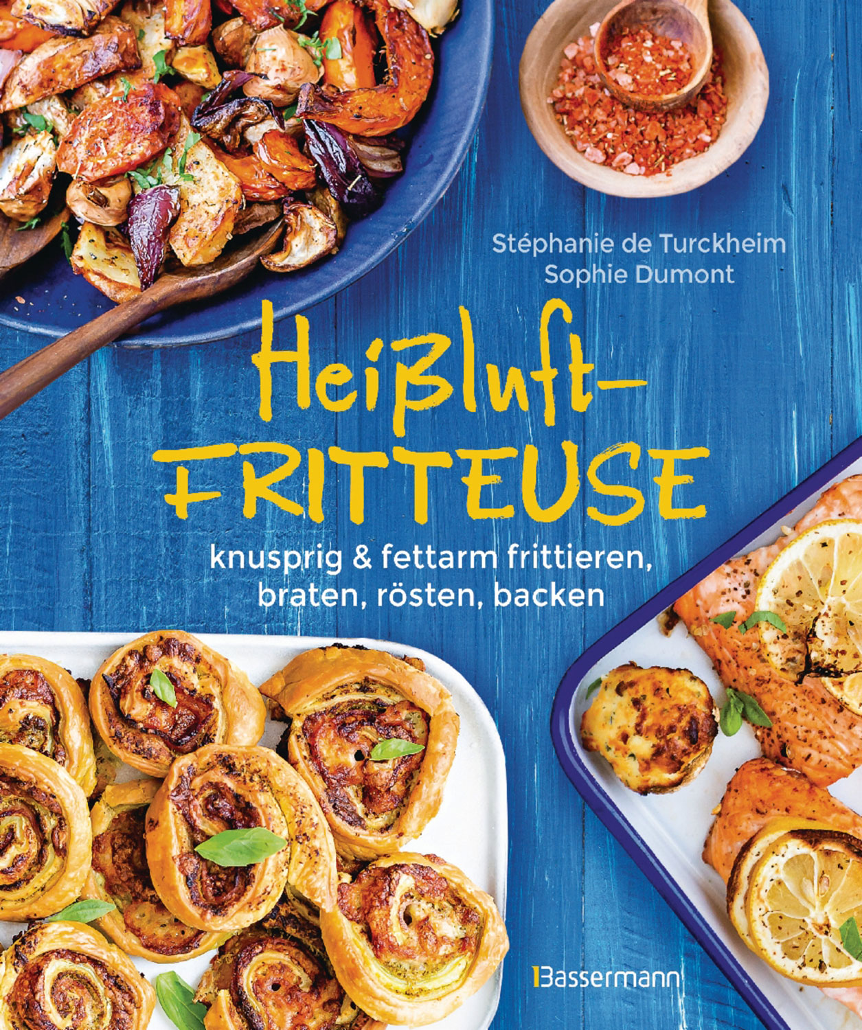 Hei�luftfritteuse - knusprig & fettarm frittieren, braten, r�sten, backen