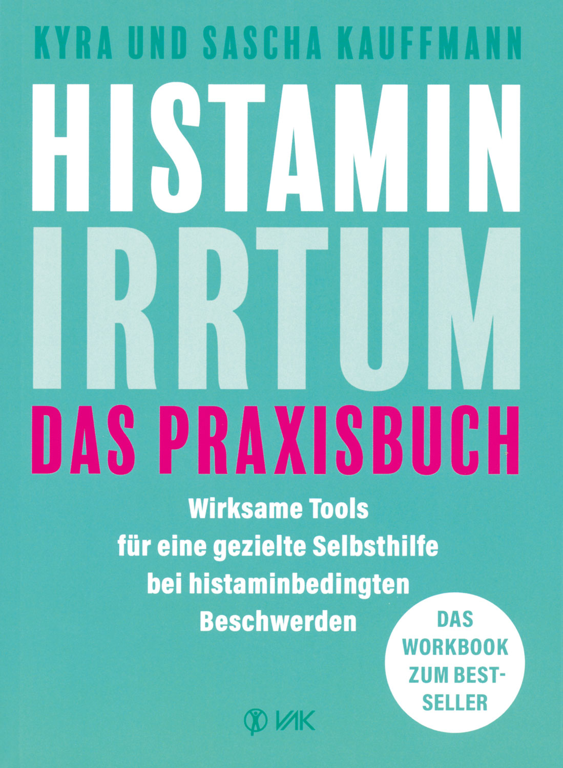 Histamin-Irrtum - Das Praxisbuch