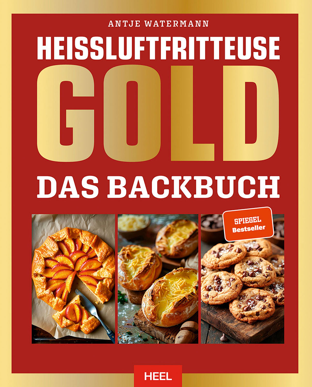 Heiluftfritteuse GOLD - Das Backbuch