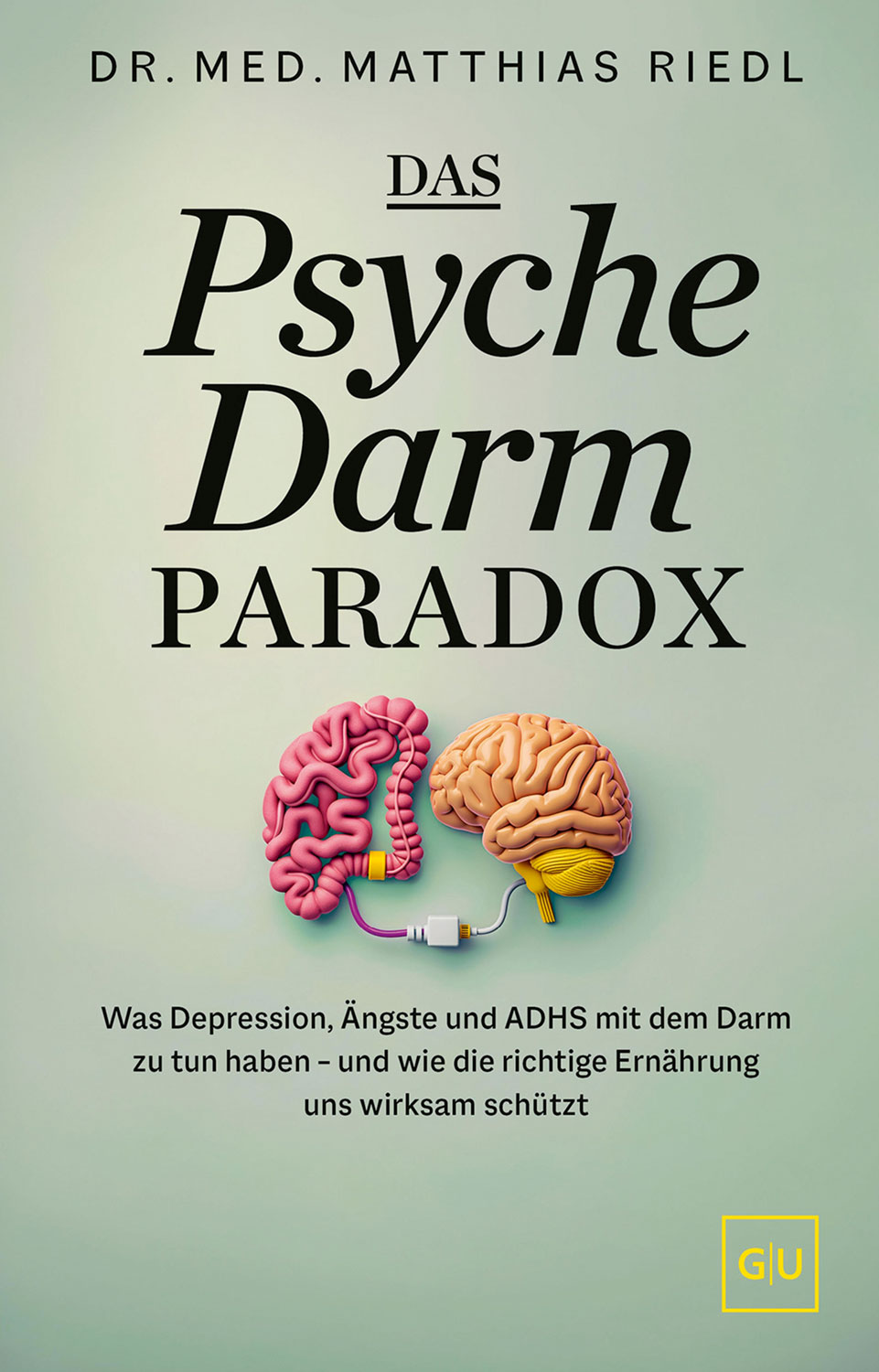  Das Psyche-Darm-Paradox 