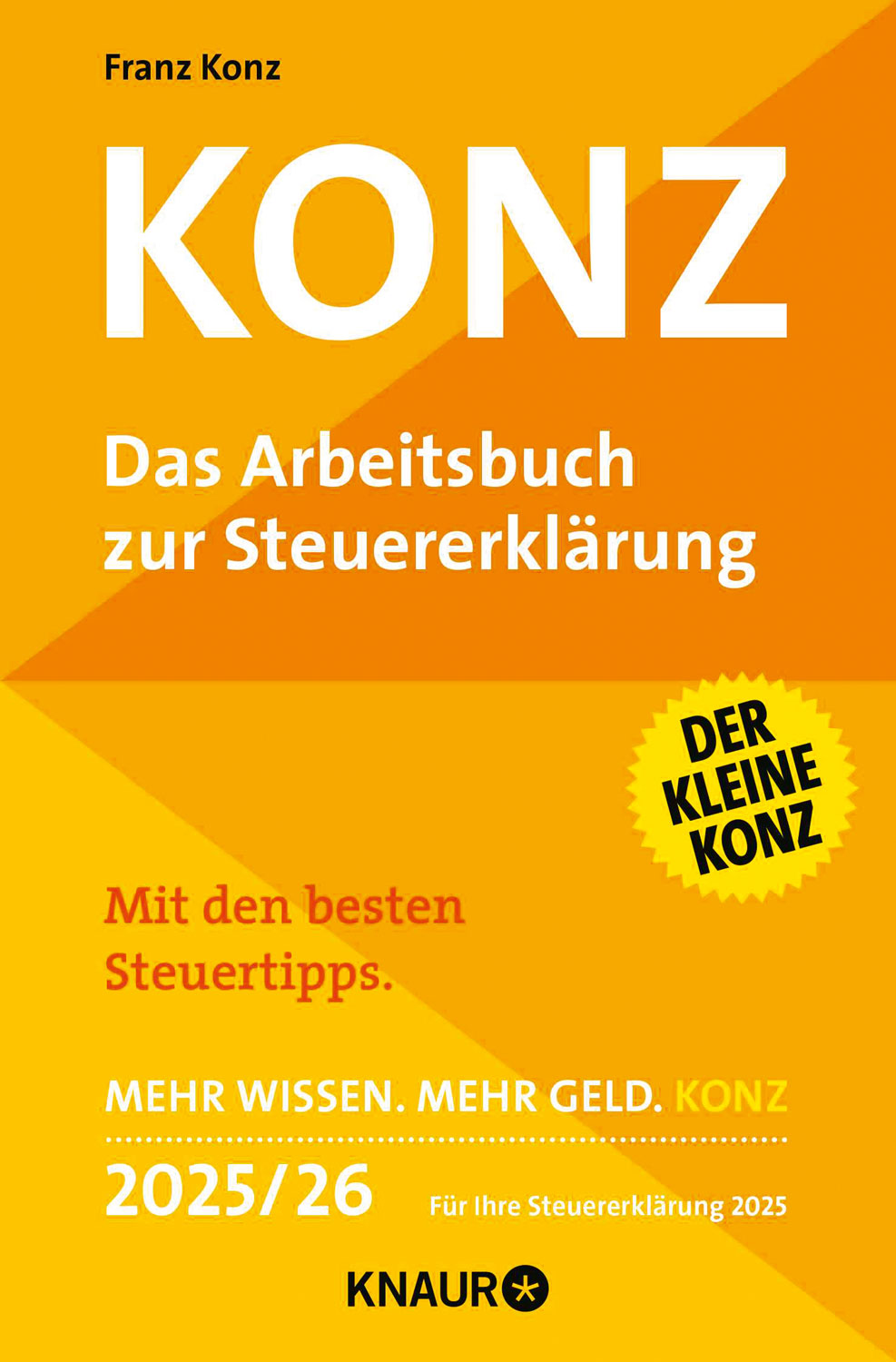 Konz - Das Arbeitsbuch zur zur Steuererkl�rung. F�r Ihre Steuererkl�rung 2025