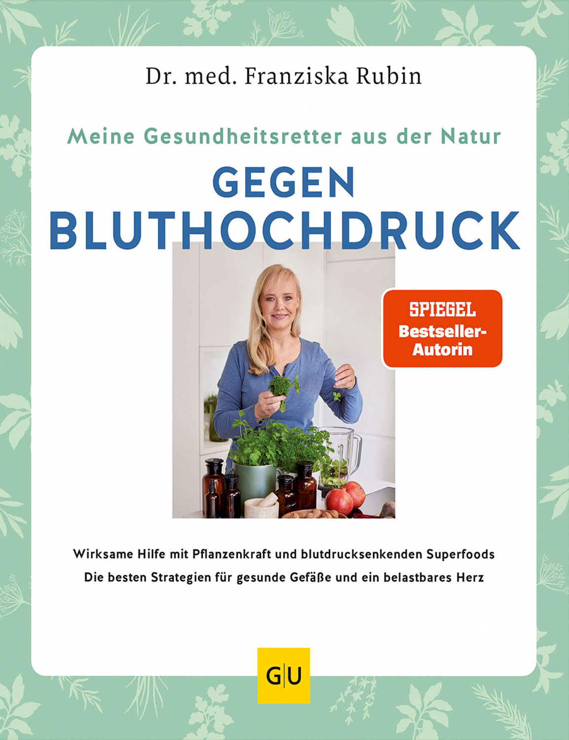 Meine Gesundheitsretter aus der Natur gegen Bluthochdruck