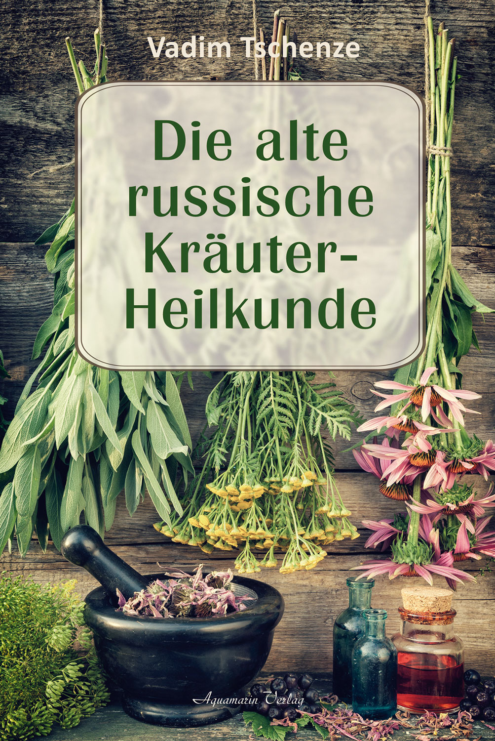 Die alte russische Kr�uter-Heilkunde