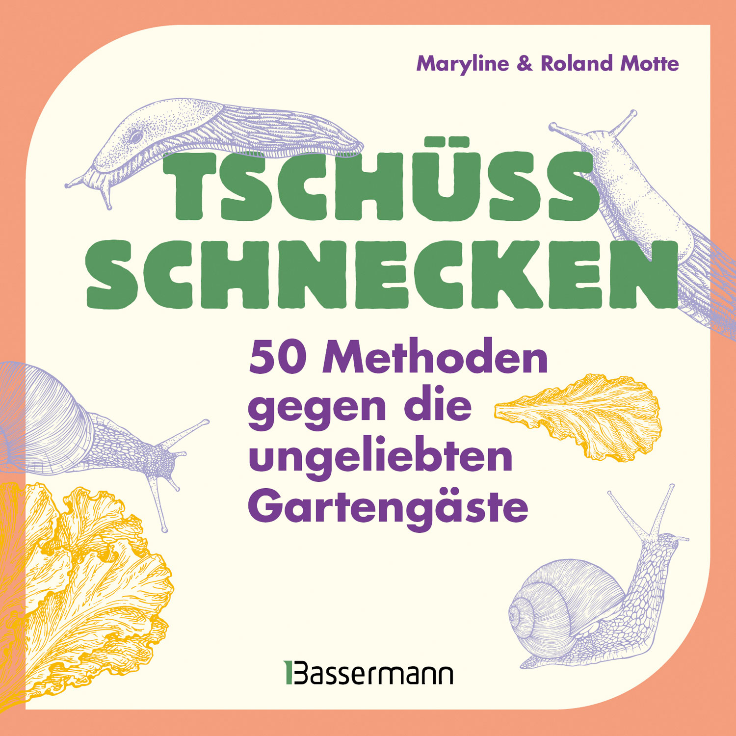 Tsch�ss, Schnecken - 50 Methoden gegen die ungeliebten Garteng�ste