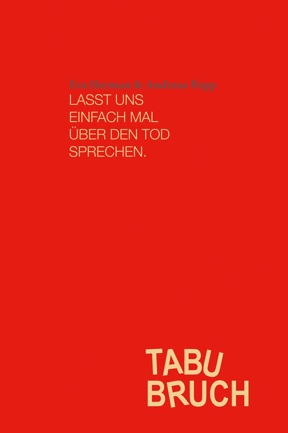 TABUBRUCH. Lasst uns einfach mal �ber den Tod sprechen