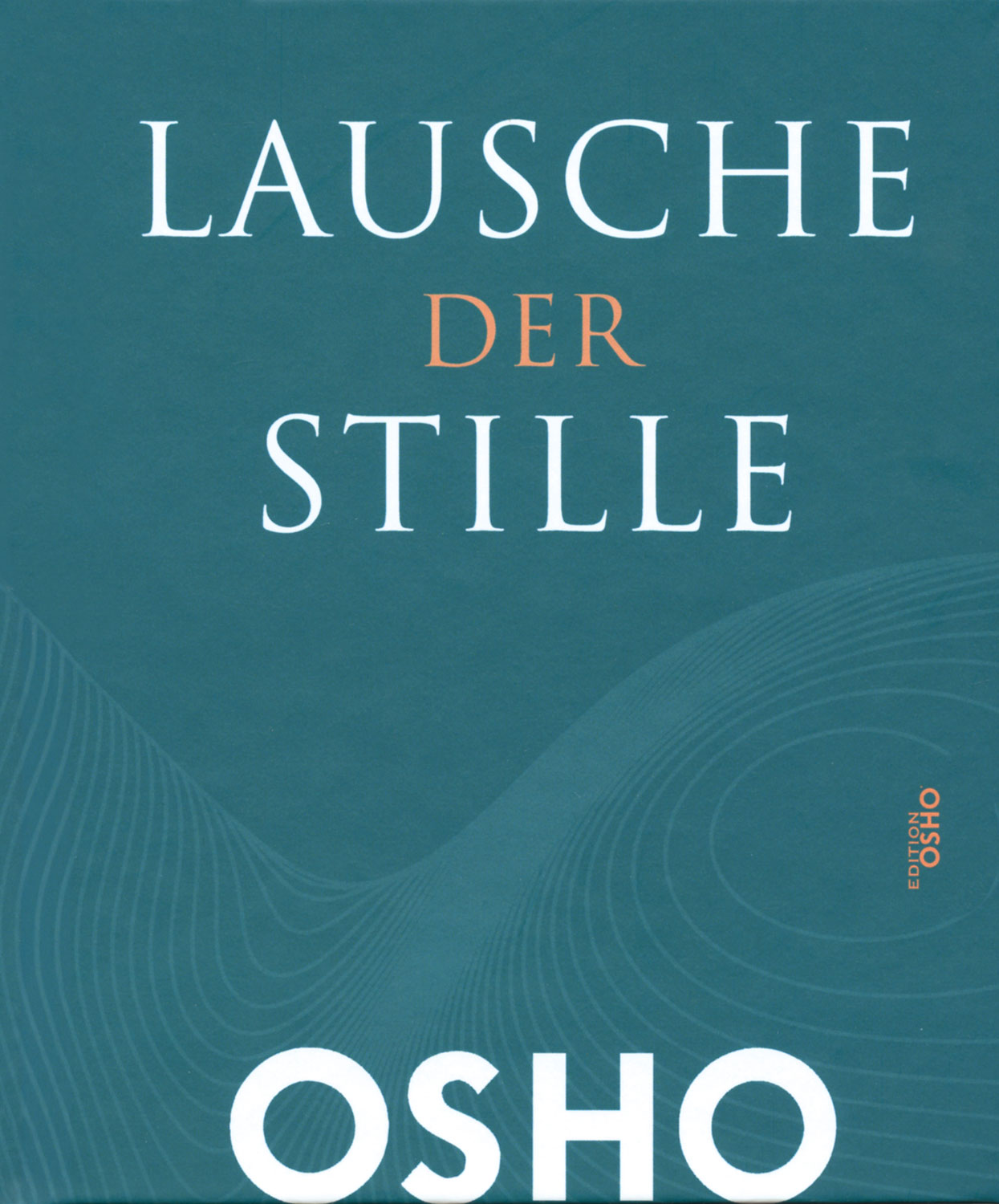 Lausche der Stille