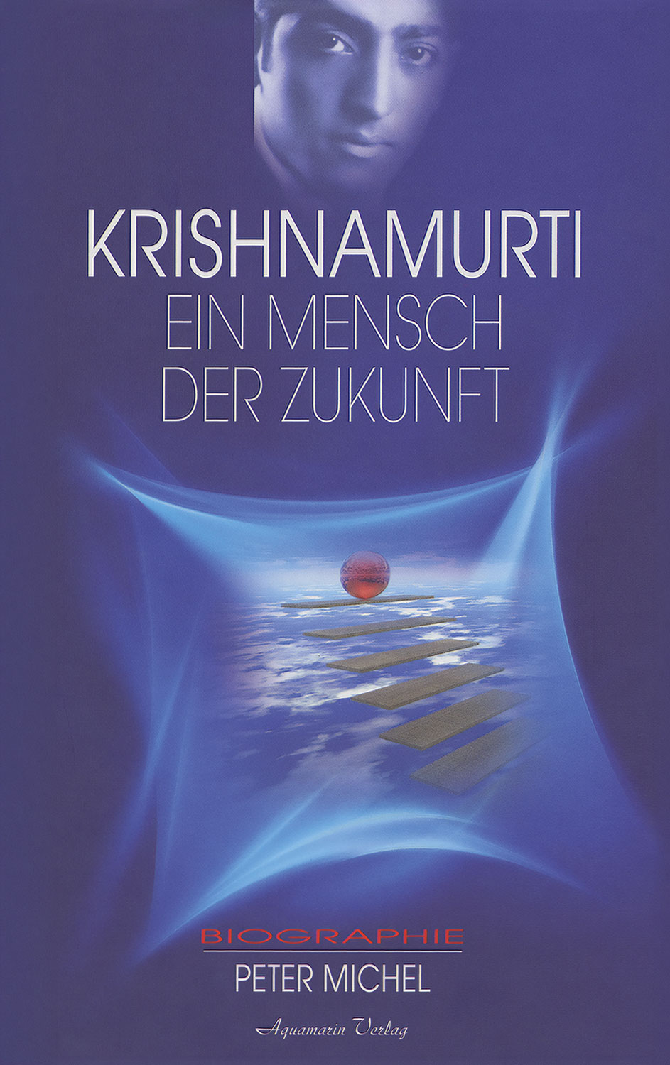 Krishnamurti - Der Mensch der Zukunft