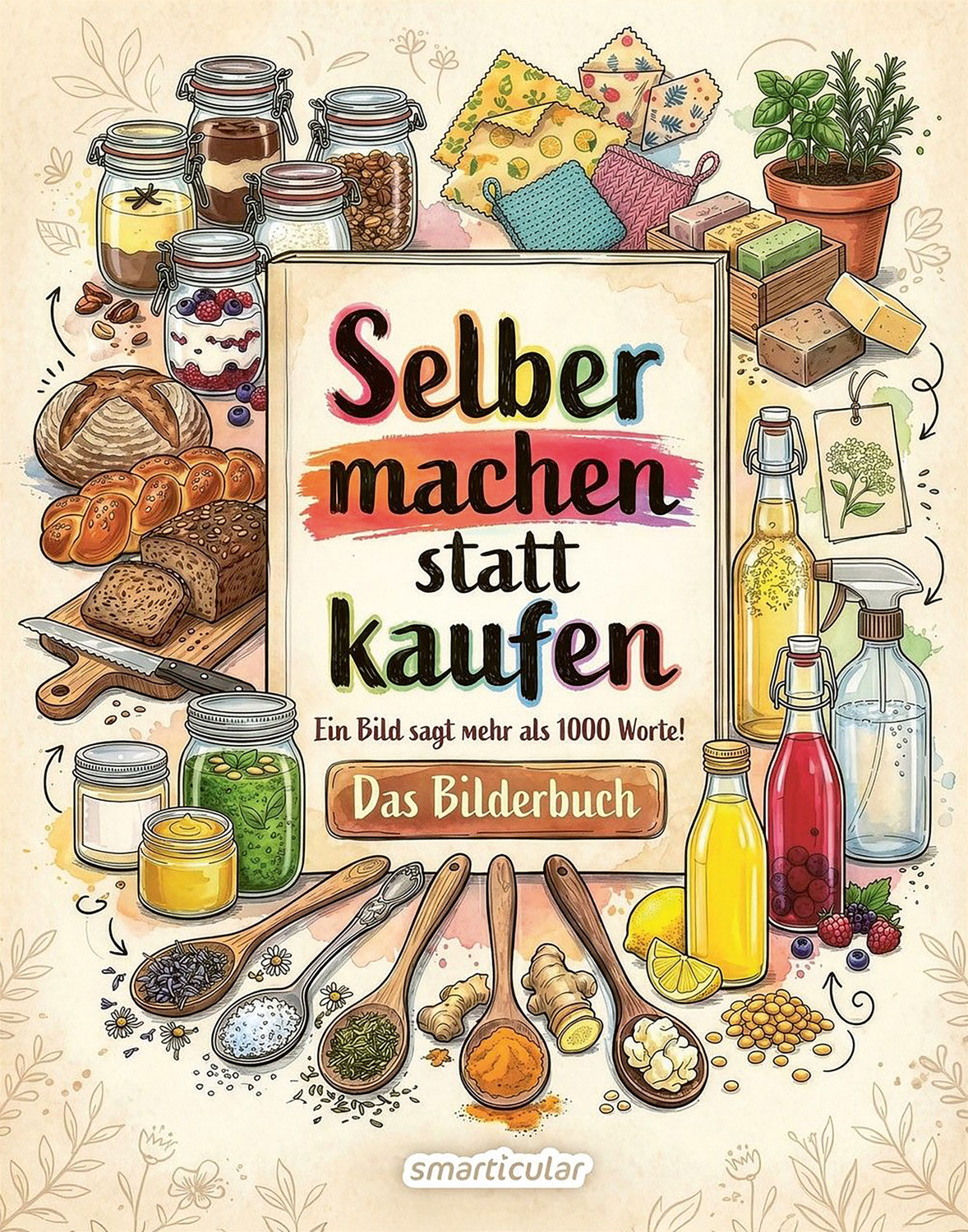 Selber machen statt kaufen - Das Bilderbuch