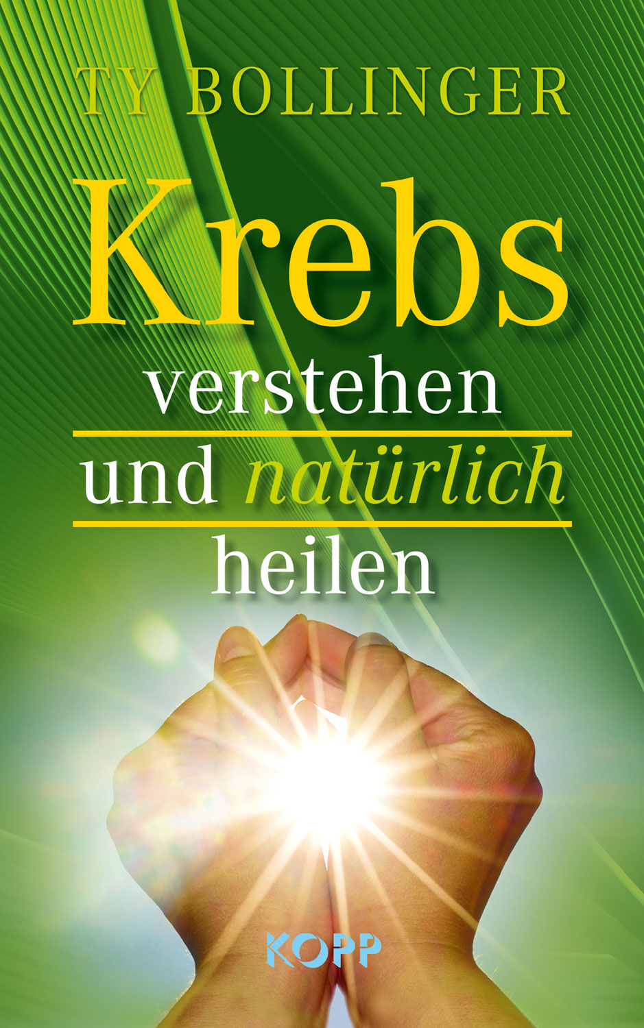 Krebs verstehen und natrlich heilen
