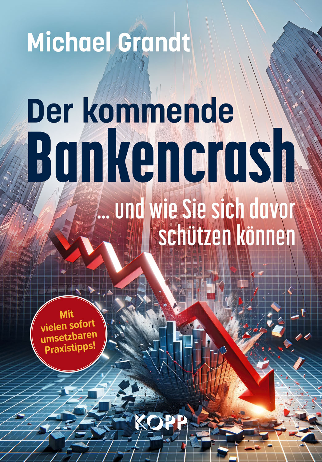 Der kommende Bankencrash und wie Sie sich davor schtzen knnen