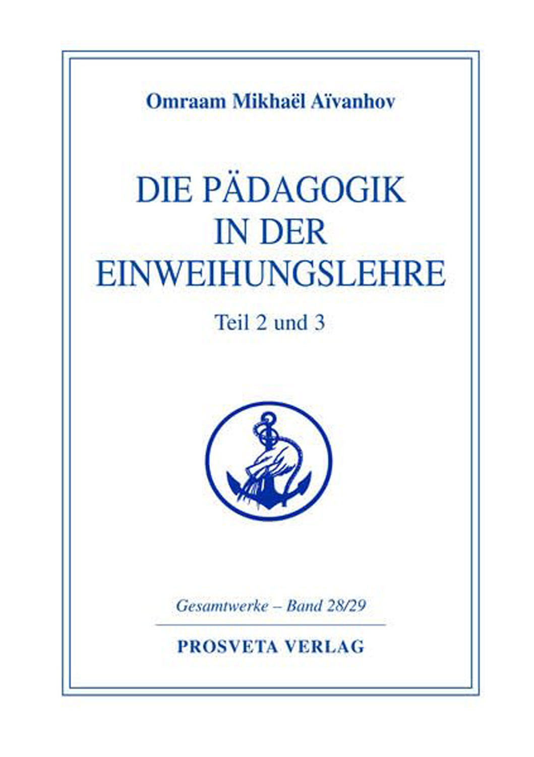 Die P�dagogik in der Einweihungslehre - Teil 2 und 3 - M�ngelartikel