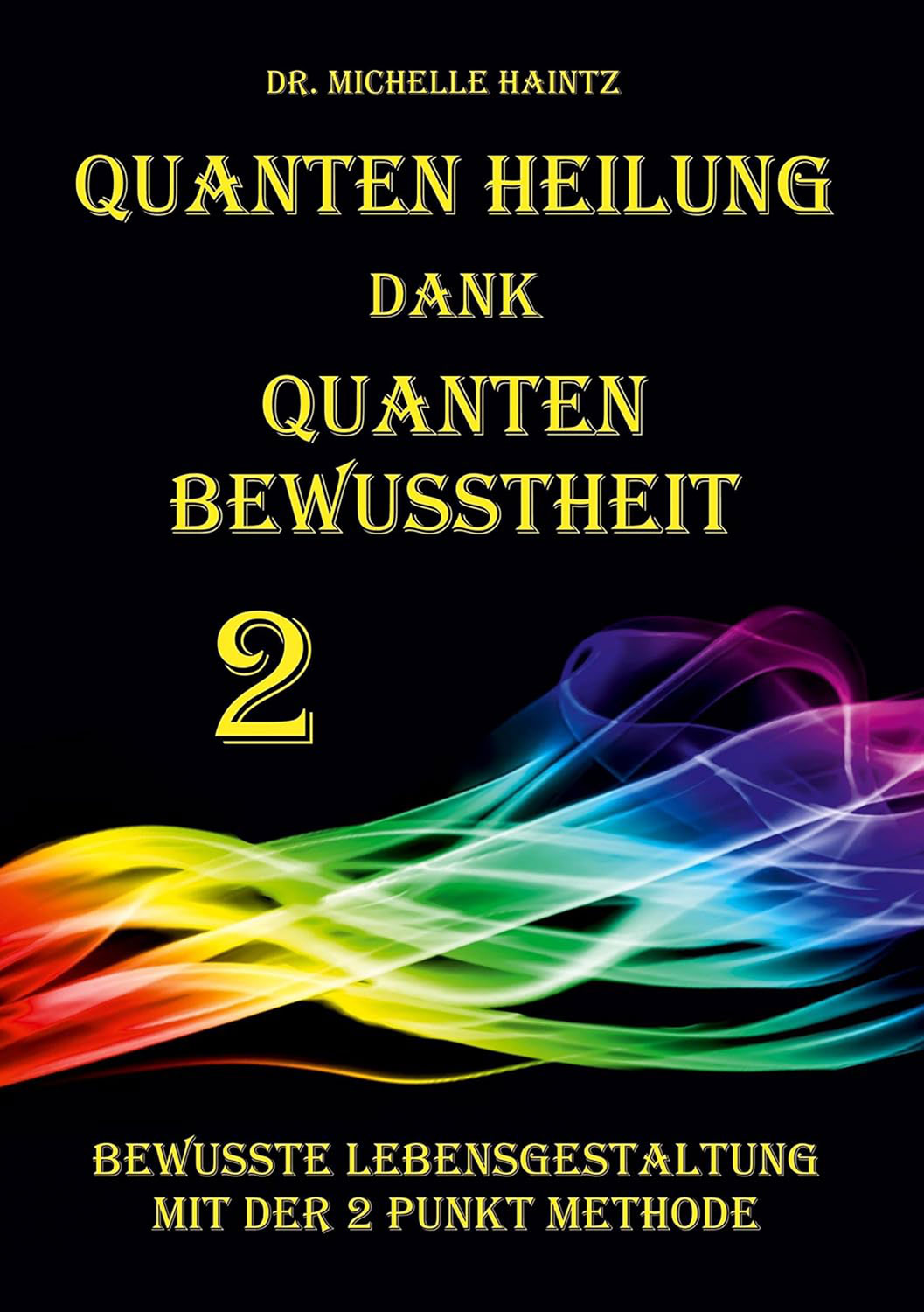 Quanten Heilung dank Quanten Bewusstheit 2 - Mngelartikel