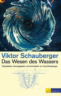 Viktor Schauberger - Das Wesen des Wassers_small