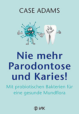 Nie mehr Parodontose und Karies!_small