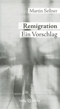 Remigration: Ein Vorschlag_small