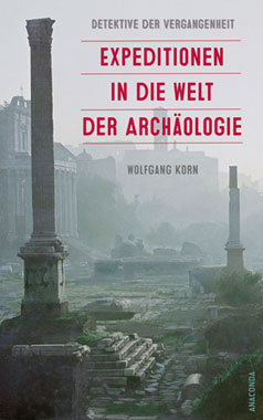 Detektive der Vergangenheit. Expeditionen in die Welt der Archologie_small