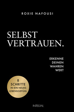 Selbstvertrauen. Erkenne deinen wahren Wert_small