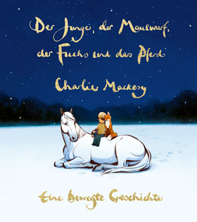 Der Junge, der Maulwurf, der Fuchs und das Pferd. Eine bewegte Geschichte_small