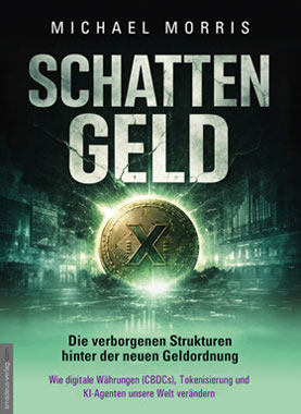 SCHATTENGELD - Die verborgenen Strukturen hinter der neuen Geldordnung_small