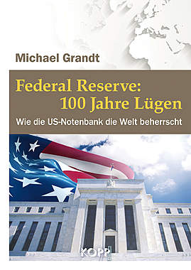 Federal Reserve: 100 Jahre Lügen_small